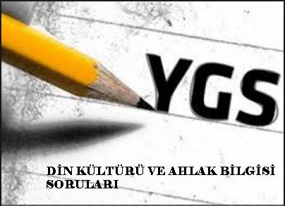 2016 Ygs Din Kültürü ve Ahlak Bilgisi Soruları ve Cevapları