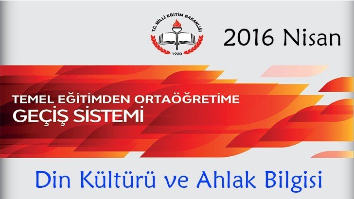 2016 Nisan Teog Din Kültürü ve Ahlak Bilgisi Soruları ve Cevapları