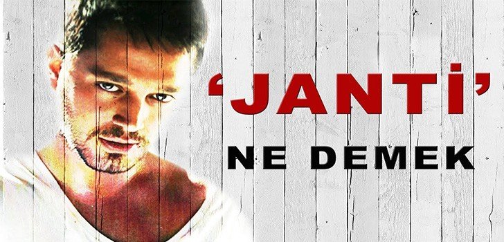 Janti Ne Demek Ne Anlama Geliyor