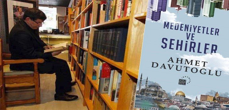 Ahmet Davutoğlu Medeniyetler ve Şehirler Kitap Özeti