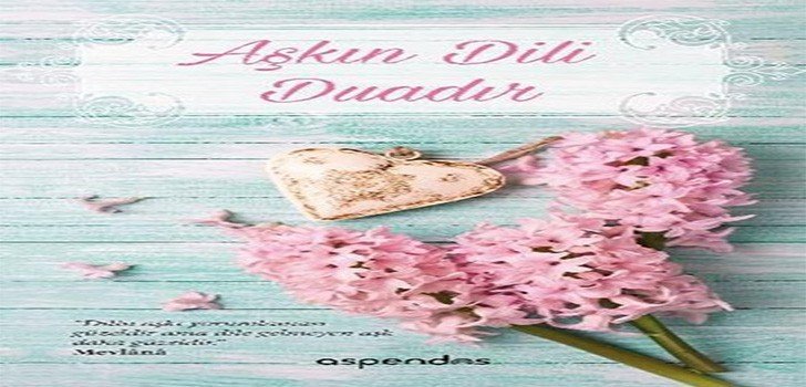 Aşkın Dili Duadır Kitap Özeti