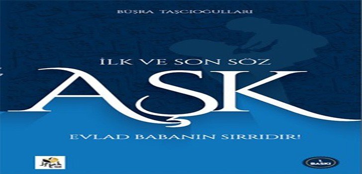 Büşra Taşcıoğulları İlk ve Son Söz Aşk Kitap Özeti
