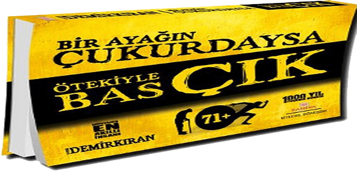 Erdal Demirkıran Bir Ayağın Çukurdaysa Ötekiyle Bas Çık Kitap Özeti