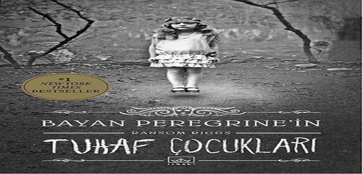 Ransom Riggs Bayan Peregrine'nin Tuhaf Çocukları Kitap Özeti