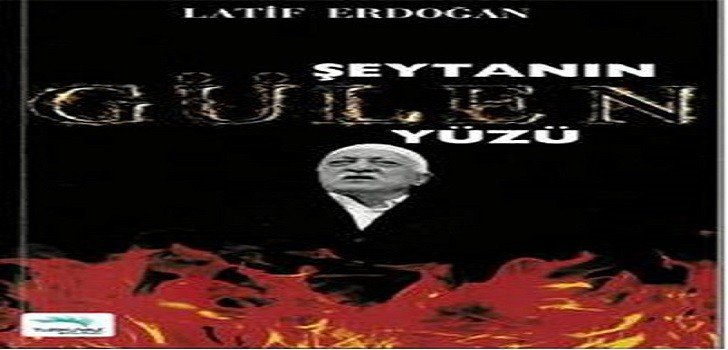 Latif Erdoğan Şeytanın Gülen Yüzü Kitap Özeti