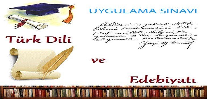 Türk Dili ve Edebiyatı Dersi Uygulama Sınavı