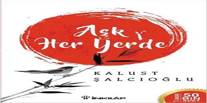 Kalust Şalcıoğlu Aşk Her Yerde Kitap Özeti