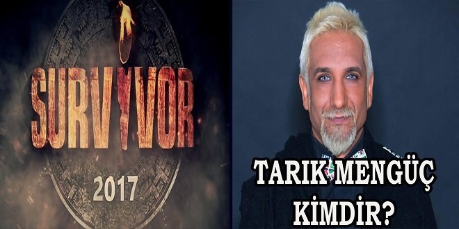 Survivor Tarık Mengüç kimdir