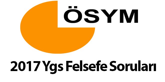 2017 Ygs Felsefe Soruları ve Cevapları