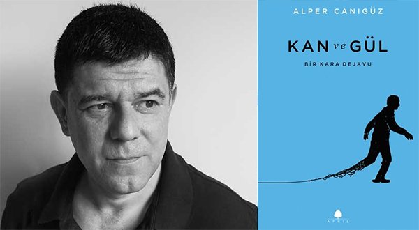Alper Canıgüz Kan ve Gül Kitap Özeti