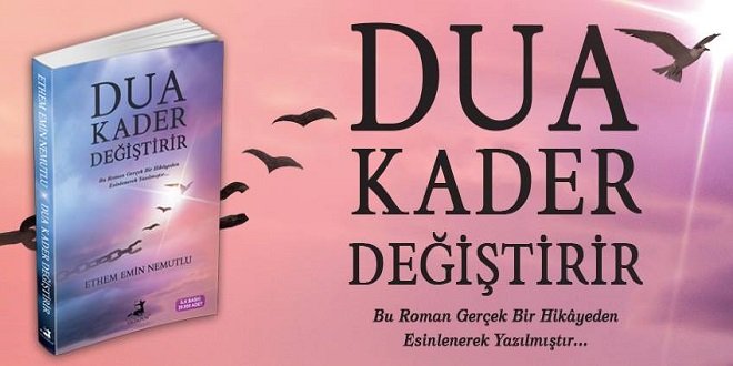 Ethem Emin Nemutlu Dua Kader Değiştirir Kitap Özeti