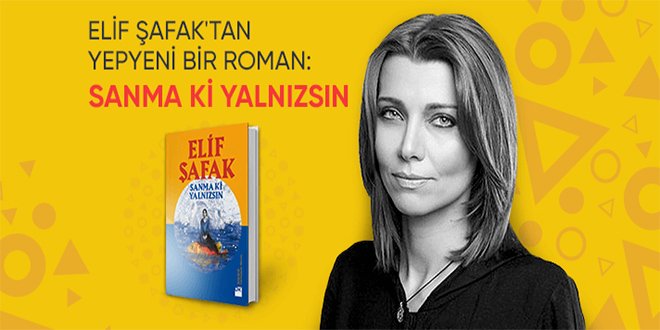Elif Şafak Sanma ki Yalnızsın Kitap Özeti