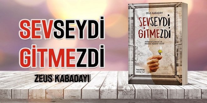 Zeus Kabadayı Sevseydi Gitmezdi Kitap Özeti