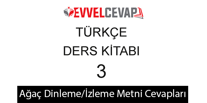 Ağaç Metni Etkinlik Cevapları (3. Sınıf Türkçe)