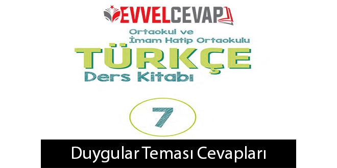 1. Tema Duygular Tema Sonu Değerlendirme Cevapları (7. Sınıf Türkçe)