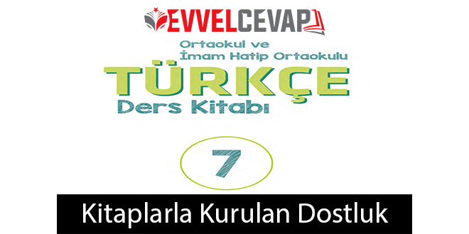 Kurulan Dostluk Metni Etkinlik Cevapları (7. Sınıf Türkçe)