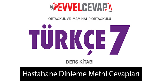 Hastahane Metni Etkinlik Cevapları (7. Sınıf Türkçe)