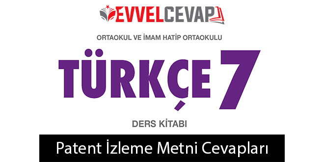 Patent Metni Etkinlik Cevapları (7. Sınıf Türkçe)