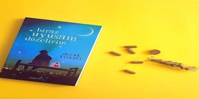 Doruk Kirezci Biraz Uyusam Düzelirim Kitap Özeti