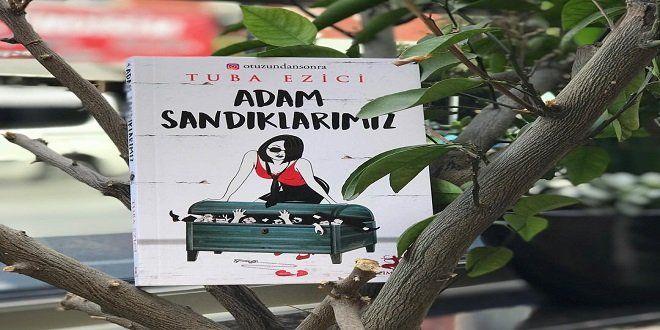 Tuba Ezici Adam Sandıklarımız Kitap Özeti