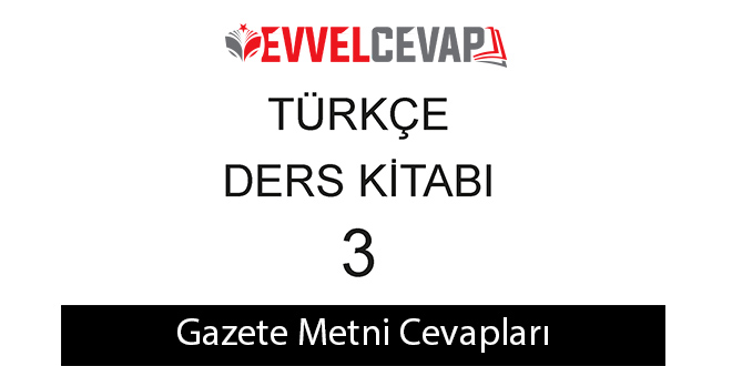 Gazete Metni Etkinlik Cevapları (3. Sınıf Türkçe)