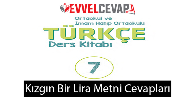 Kızgın Bir Lira Metni Etkinlik Cevapları (7. Sınıf Türkçe)