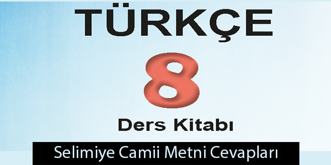 Selimiye Camii Metni Etkinlik Cevapları (8. Sınıf Türkçe)