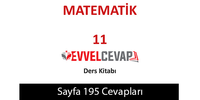 11. Sınıf Meb Yayınları Matematik Ders Kitabı Sayfa 195 Cevabı