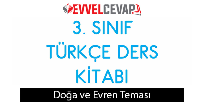 2. Ünite Doğa ve Evren Tema Sonu Değerlendirme Cevapları (3. Sınıf Türkçe)