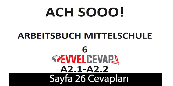 6. Sınıf Almanca A2.1-A2.2 Çalışma Kitabı Sayfa 26 Cevapları Meb Yayınları