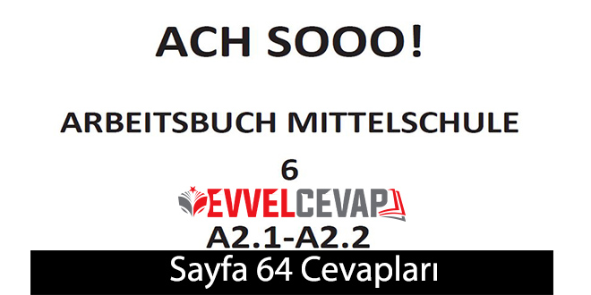 6. Sınıf Almanca A2.1-A2.2 Çalışma Kitabı Sayfa 64 Cevapları Meb Yayınları