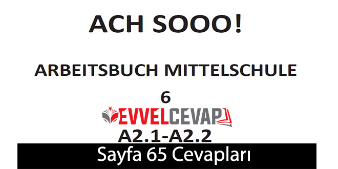 6. Sınıf Almanca A2.1-A2.2 Çalışma Kitabı Sayfa 65 Cevapları Meb Yayınları