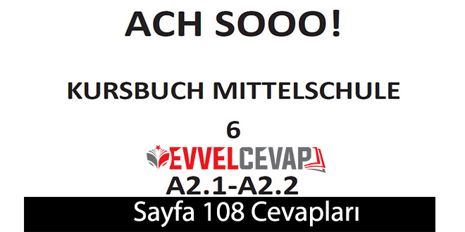 6. Sınıf Almanca A2.1-A2.2 Ders Kitabı Sayfa 108 Cevapları Meb Yayınları