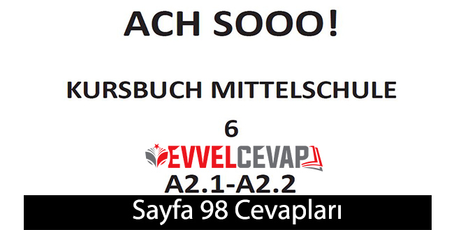 6. Sınıf Almanca A2.1-A2.2 Ders Kitabı Sayfa 98 Cevapları Meb Yayınları
