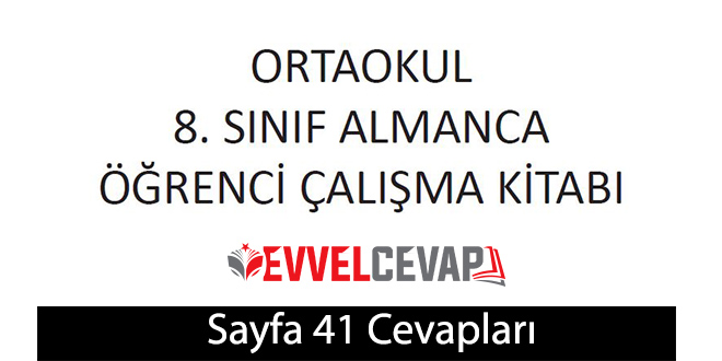 8. Sınıf Almanca A2.2 Çalışma Kitabı Sayfa 41 Cevapları Meb Yayınları