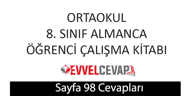 8. Sınıf Almanca A2.2 Çalışma Kitabı Sayfa 98 Cevapları Meb Yayınları