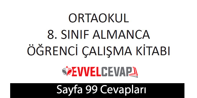 8. Sınıf Almanca A2.2 Çalışma Kitabı Sayfa 99 Cevapları Meb Yayınları