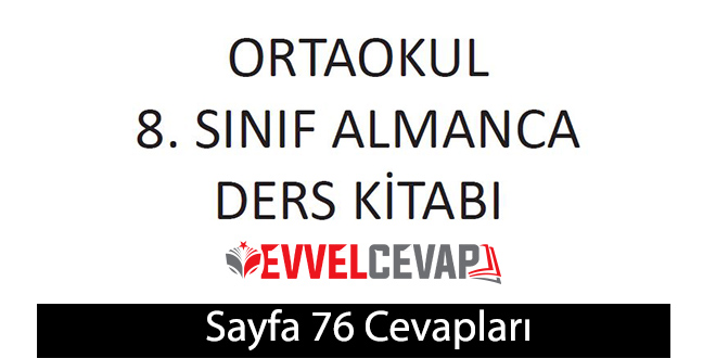 8. Sınıf Almanca A2.2 Ders Kitabı Sayfa 76 Cevapları Meb Yayınları