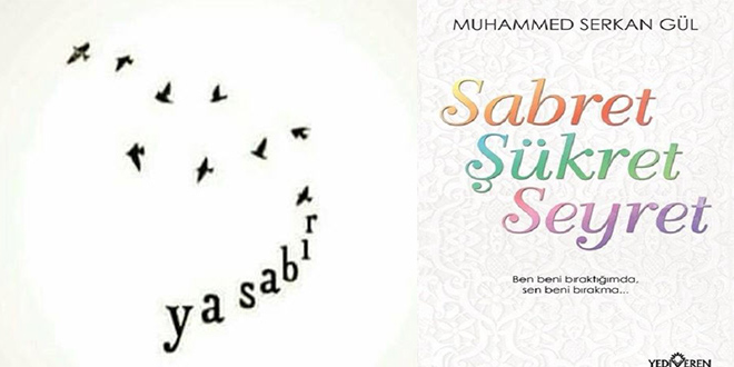 Sabret Şükret Seyret Kitap Özeti Muhammed Serkan Gül