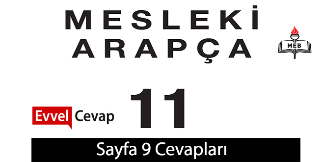 11. Sınıf Arapça Ders ve Çalışma Kitabı Sayfa 9 Cevabı Meb Yayınları