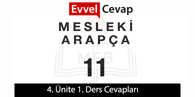 11. Sınıf Mesleki Arapça Ders Kitabı 4. Ünite 1. Ders Cevapları Meb Yayınları