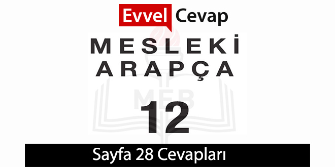12. Sınıf Mesleki Arapça Ders Kitabı Sayfa 28 Cevapları Meb Yayınları