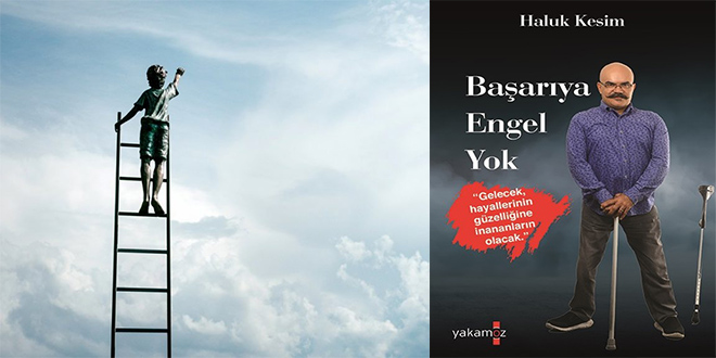 Başarıya Engel Yok Kitap Özeti Haluk Kesim