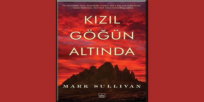 Kızıl Göğün Altında Kitap Özeti Mark Sullivan