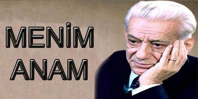 Menim Anam Şiir İncelemesi