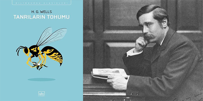 Tanrıların Tohumu Kitap Özeti Herbert George Wells