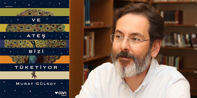 Ve Ateş Bizi Tüketiyor Kitap Özeti Murat Gülsoy