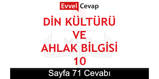 10. Sınıf Meb Yayınları Din Kültürü ve Ahlak Bilgisi Sayfa 71 Cevapları
