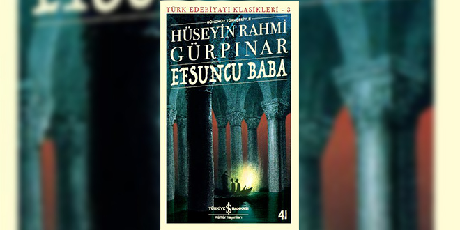 Afsuncu Baba Özeti Hüseyin Rahmi Gürpınar