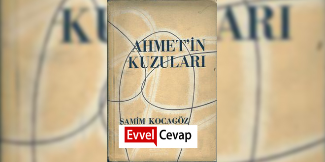 Ahmet’in Kuzuları Özeti Samim Kocagöz